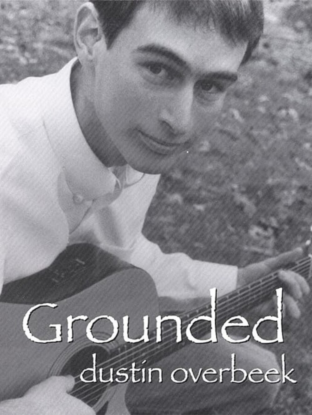 New Sealed Dustin Overbeek, Grounded (CD, 2001)